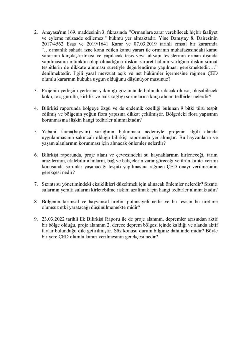 "Tunceli ili, Sütlüce Köyü Kemer mezrası mevkiinde 54.900 ağaç kesilerek bir çöp depolama tesisi yapılmak istenmektedir.

Bölge halkının karşı durduğu projenin ısrarla yapılmak istenmesinin gerekçesi nedir?

Projeye alternatif arazi seçenekleri değerlendirilmiş midir?"