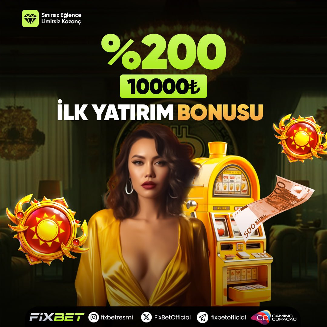 🎁 Fixbetli Olan Herkese %200 10.000 TL HOŞ GELDİN BONUSU! 

1️⃣. Yatırımınıza %100 5.000 TL NAKİT

2️⃣. Yatırımınıza %100 5.000 TL NAKİT 

⚠️ Yatırım esnasında "%200 10.000 TL İlk Yatırım Bonusu" kutucuğunu işaretlemeniz yeterlidir. 

🔗 cutt.ly/LwB0wST5