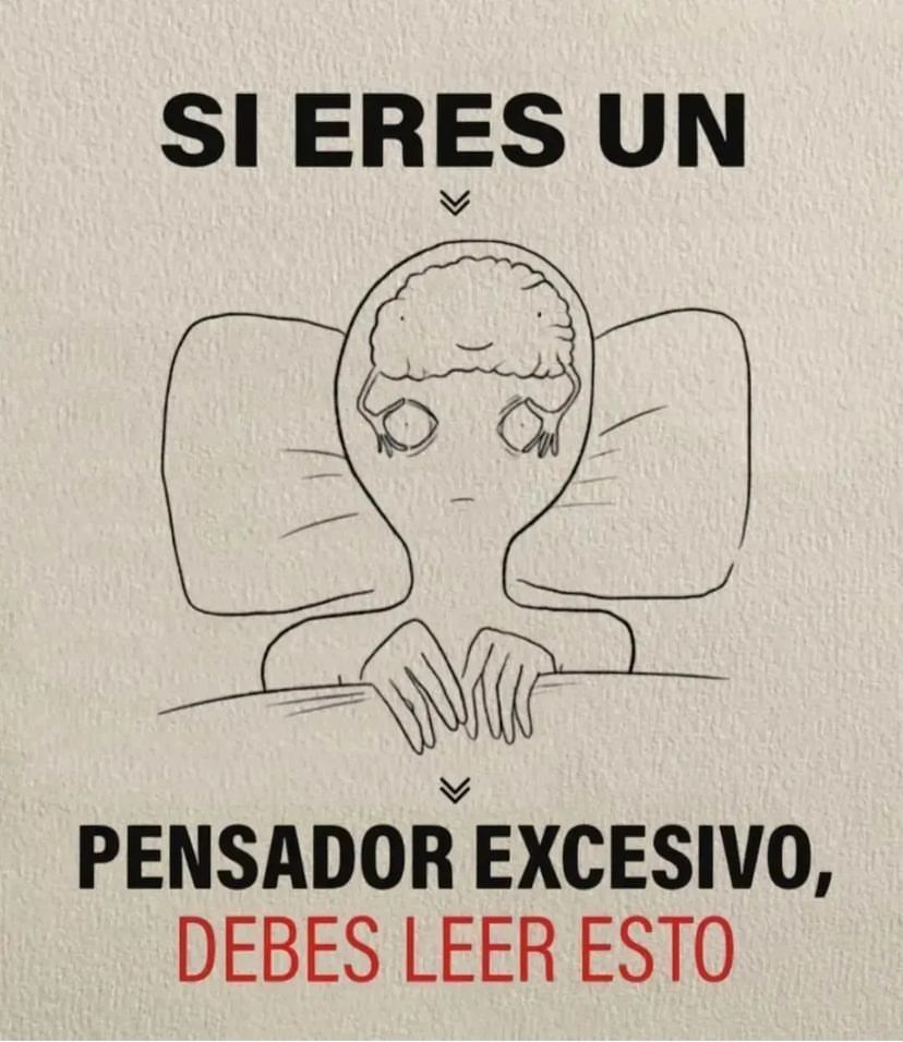 Si Eres un Pensador Excesivo, esto es para ti: HILO-🧵 👇