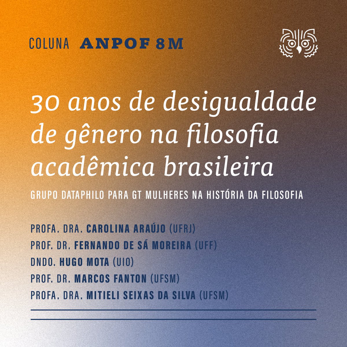 ANPOF_site's tweet photo. A primeira coluna especial do #Anpof8M é uma produção Grupo DATAPHILO em parceria com o GT Mulheres na História da Filosofia.

O texto apresenta dados sobre a desigualdade de gênero na pós-graduação em filosofia no Brasil.

Leia em:
https://t.co/9mUeKkqJbq https://t.co/No1tEDrtbt