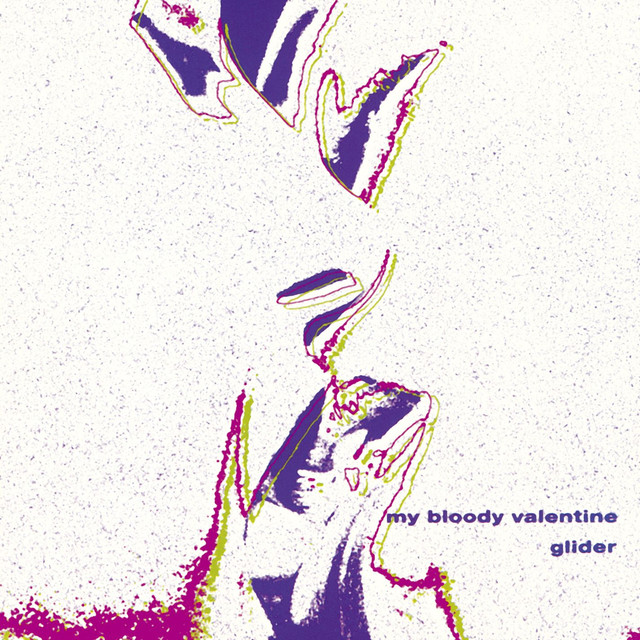 glider - my bloody valentine
