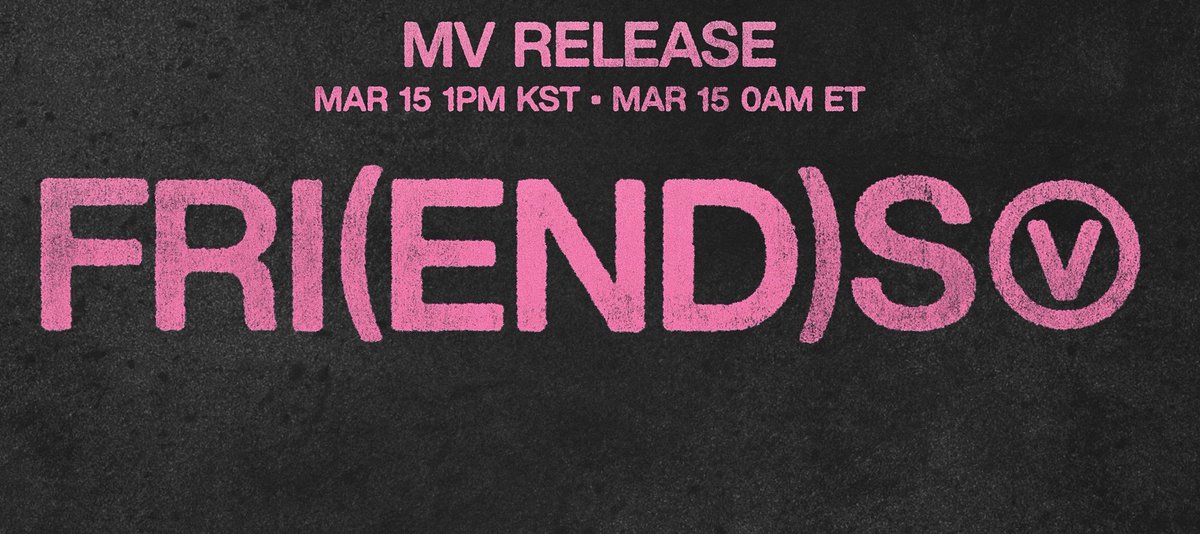 — "FRI(END)S" de #V contará con Vídeo Musical, el cual se lanzará el 15 de Marzo.

FRI(END)S MV IS COMING
FRI(END)S BY V #FRI_END_S
V IS COMING #V_FRIENDS