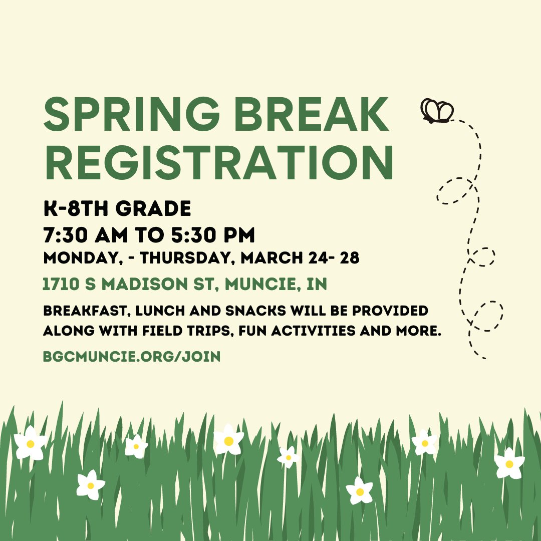 Spring Break registration is open! Kindergarten through 8th grade can have fun on Spring break at BGCM. Breakfast, lunch, and a snack will be provided along with games, field trips and more. Register online: bgcmuncie.org/join/