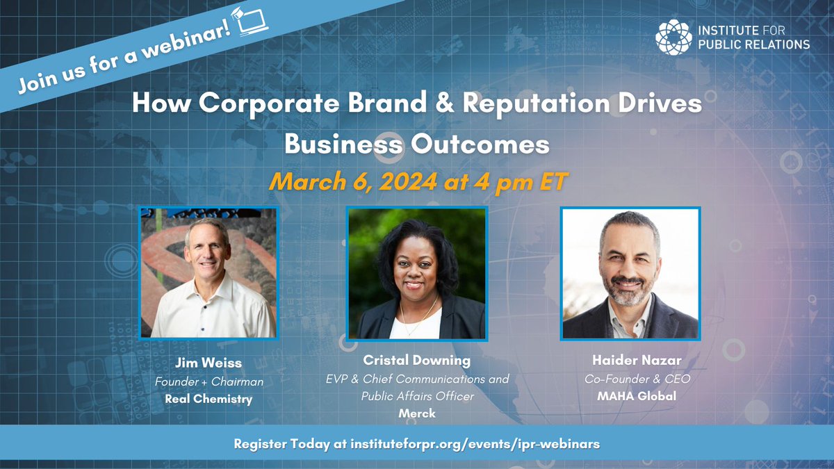 Register for a free #IPRWebinar on optimizing your company's reputation this Wednesday! 💻 Jim Weiss of @RealChemistry_ will moderate and participate in this informative discussion alongside Cristal Downing of @Merck and Haider Nazar of @MAHA_Global. 💫 buff.ly/2Jqv4Vp