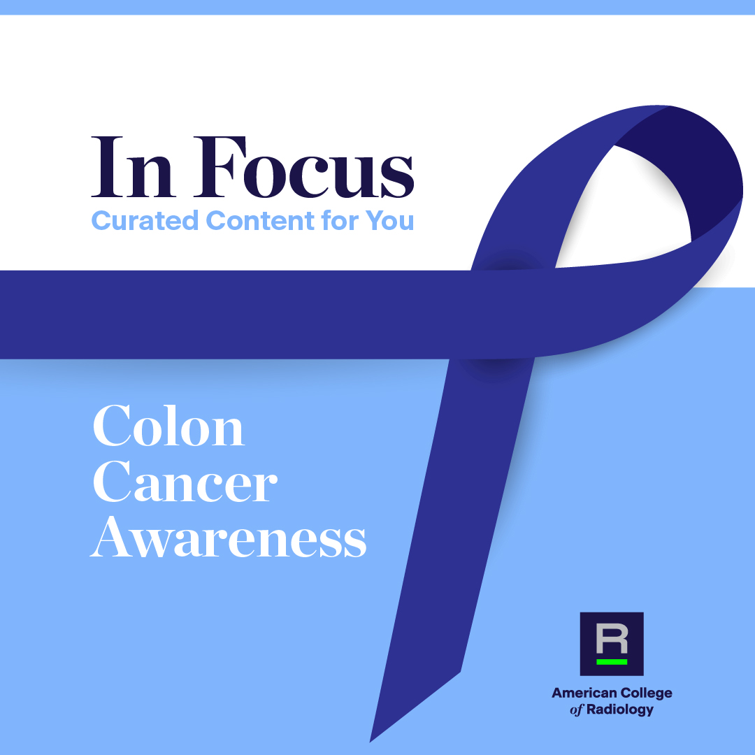 ACR's #ColonCancerAwareness 'In Focus' has collected content to raise awareness and promote #ColonCancerAwarenessMonth 👉tinyurl.com/pycdxdnp #PatientEngagement #PatientCare #ColonCancer #ColonCancerScreening