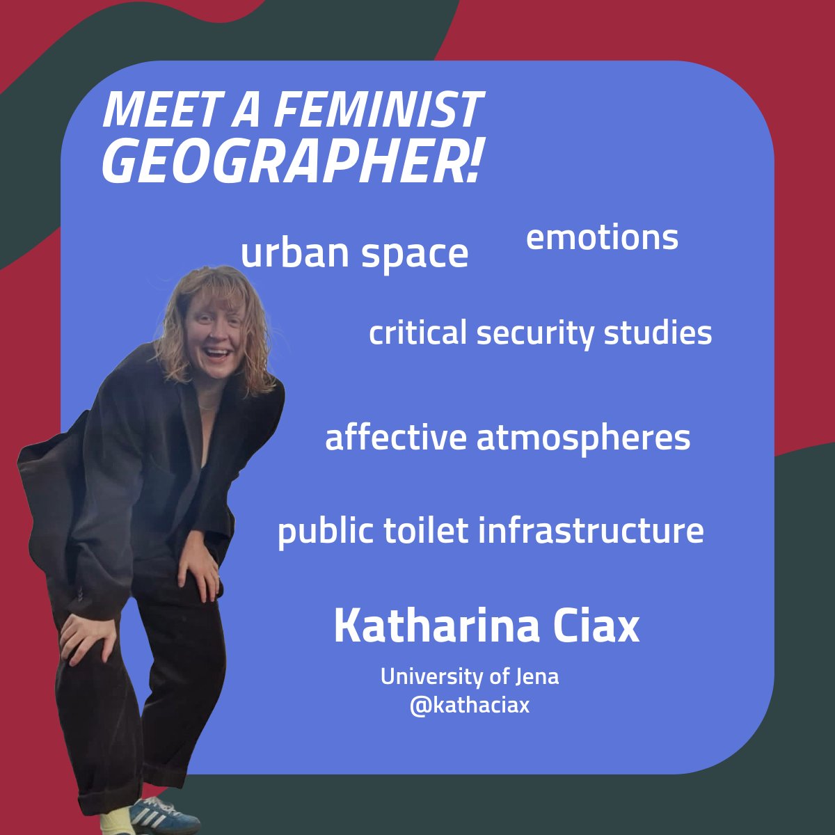 #MeetAFeministGeographer! Katharina Ciax (@kathaciax) of Jena University! As a social geographer, Katharina Ciax focuses on the (inter-)relation of spaces, emotions, and securities...
