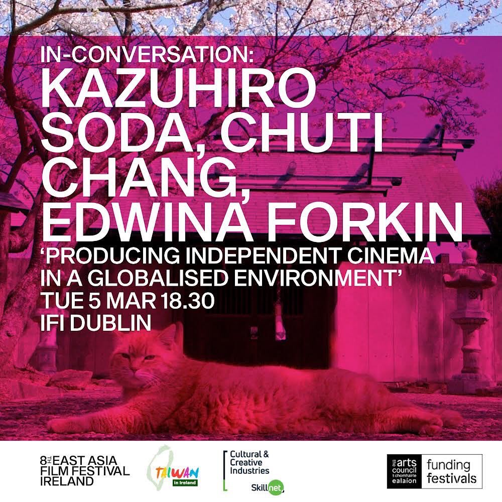EastAsiaFFIrl @eastasiaffirl.bsky.social (@eastasiaffirl) on Twitter photo In Conversation
ifi.ie/film/eaffi-202…
Tuesday 5th March 18.30
Thanks to <a href="/CreateSkillnet/">Cultural & Creative Industries Skillnet</a> and <a href="/TaipeiIreland/">Taiwan in Ireland</a> for support.
With <a href="/Kazsoda/">Kazuhiro Soda</a>, Chuti Chang & <a href="/edwinaforkin/">Edwina Forkin</a> of <a href="/screenproducers/">Screen Producers Ireland</a> In Conversation
ifi.ie/film/eaffi-202…
Tuesday 5th March 18.30
Thanks to <a href="/CreateSkillnet/">Cultural & Creative Industries Skillnet</a> and <a href="/TaipeiIreland/">Taiwan in Ireland</a> for support.
With <a href="/Kazsoda/">Kazuhiro Soda</a>, Chuti Chang & <a href="/edwinaforkin/">Edwina Forkin</a> of <a href="/screenproducers/">Screen Producers Ireland</a>
