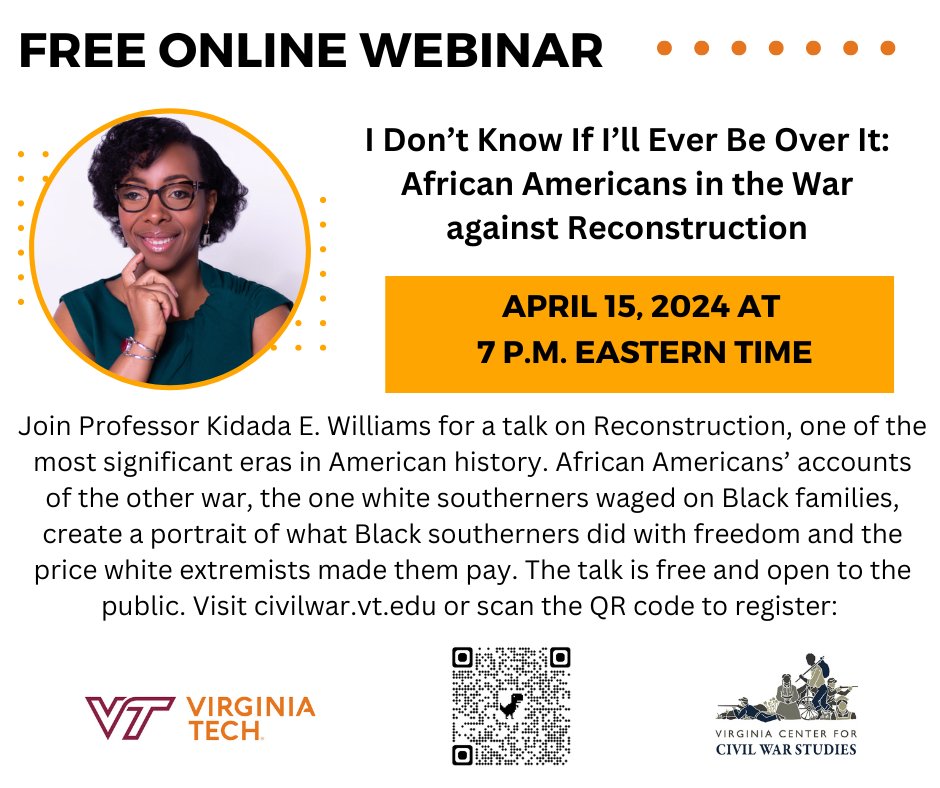 Save the date for our next free webinar! Professor Kidada E. Williams will present, ‘I Don’t Know If I’ll Ever Be Over It’: African Americans in the War against Reconstruction’ on April 15 at 7 p.m. Eastern time. To register: virginiatech.zoom.us/webinar/regist…