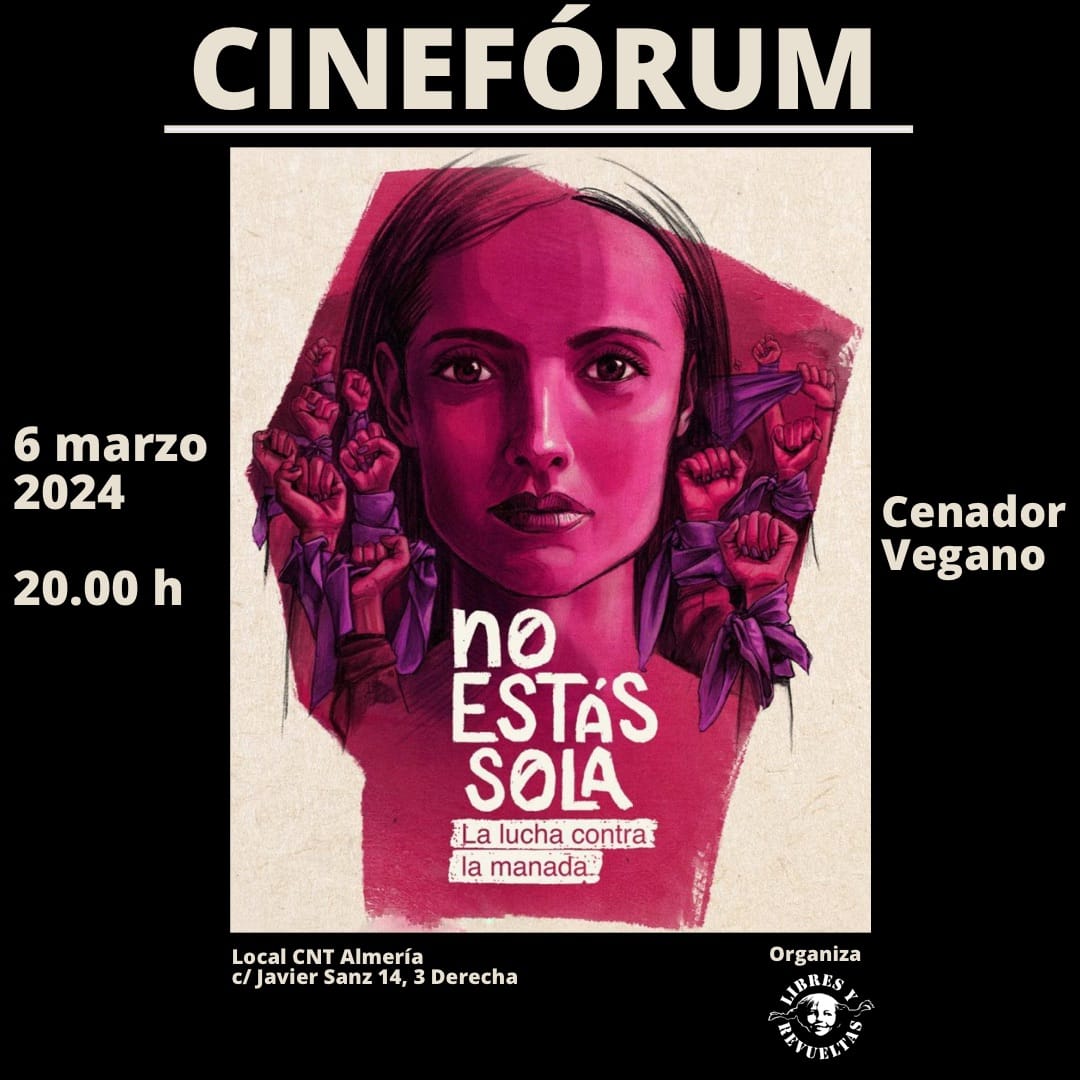 Las compas de Libres y Revueltas traen el próximo MIÉRCOLES 6 de MARZO a las 20:00h en el local de CNT Almería (Calle Javier Sanz, 14, 3 Derecha) un cinefórum con la proyección del documental NO ESTÁS SOLA ✊🏽♀️ #8MAlmeria #8MAlmeria2023