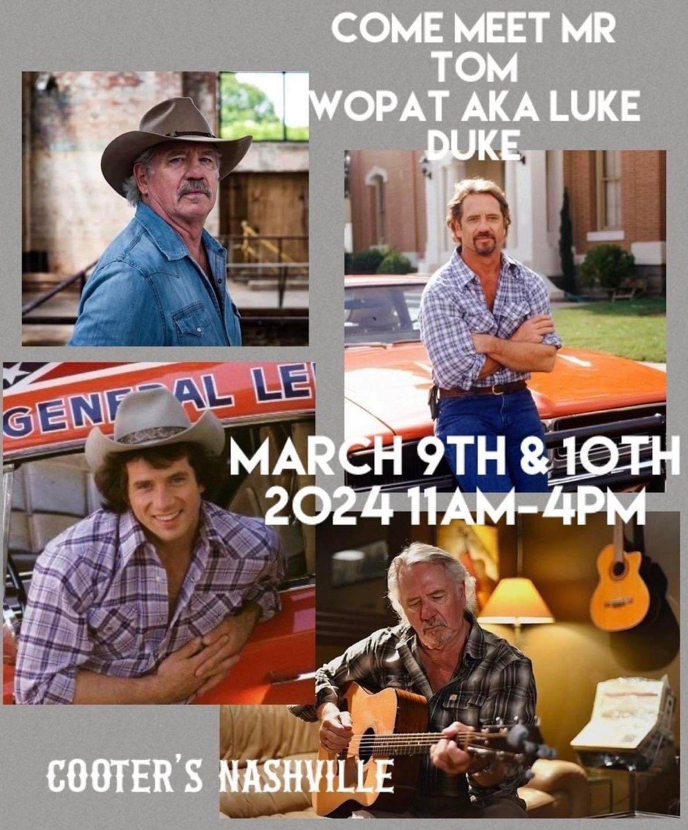March 9th & 10th Come meet Tom Wopat “Luke Duke” from The Dukes of Hazzard at Cooter’s Place in Nashville. 11am-4pm (please be in line by 2pm)
