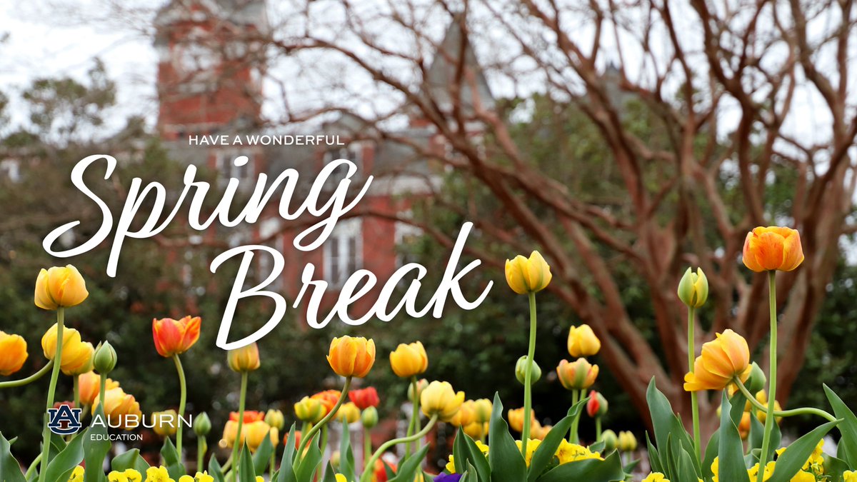 Happy Spring Break! #springbreak2024 #AuburnCollegeofEducation