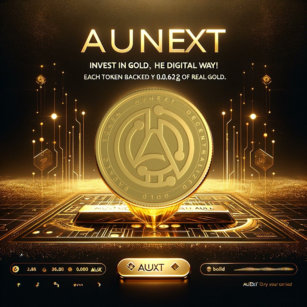 🌟 Introducing AUNEXT (AUXT) 🌟 A unique token backed by real gold mining claims! Each of our 100M tokens is anchored to 0.00622g of in-situ gold. 🥇
✨ Fair value with transparency: 🚀 Total reserve: 20,000 oz t of gold

 #AUXT #GoldToken #CryptoInnovation