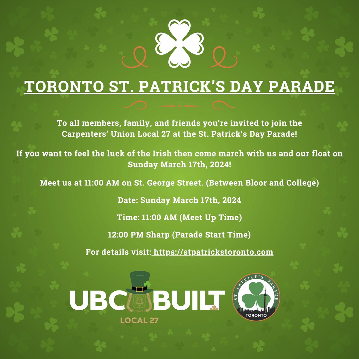 🍀 Toronto St. Patrick’s Day Parade 🍀 To all members, family, and friends you’re invited to join the Carpenters’ Union Local 27 at the St. Patrick’s Day Parade! If you want to feel the luck of the Irish then come march with us and our float on Sunday March 17th, 2024! 🇮🇪