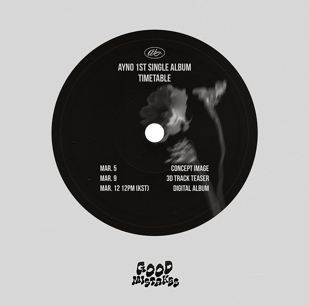 AYNO 1ST SINGLE ALBUM TIMETABLE 

#GoodMistakes #Ayno