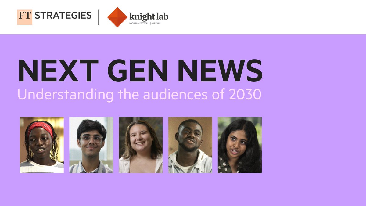 FT Strategies, in partnership with @MedillSchool and @GoogleNewsInit, have released a new report examining the future of news consumption in 2030. next-gen-news.com