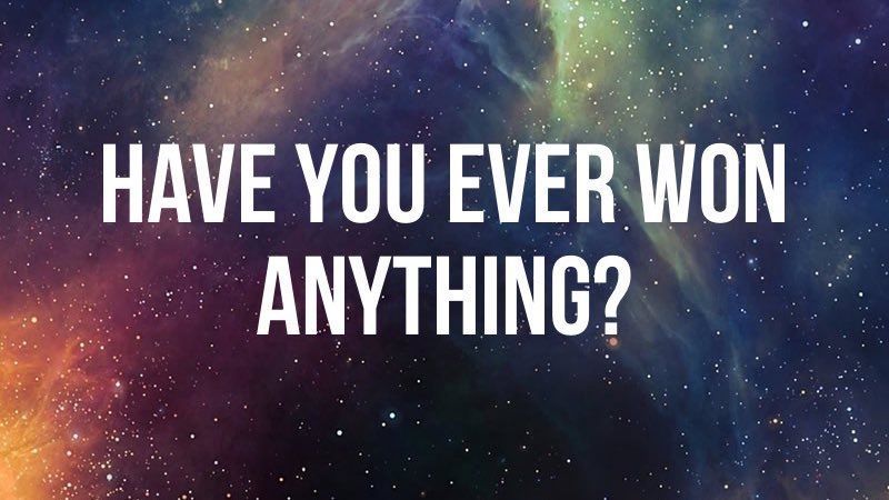 Question of the Night:   If yes, what did you win? 

- The Wake Up Show w/ Dave