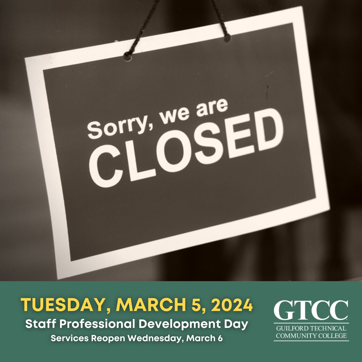 GTCC services will be closed Tuesday, March 5 for a staff professional development day. Our services will reopen on Wednesday, March 6. You can start the application process at any time at gtcc.edu/apply.