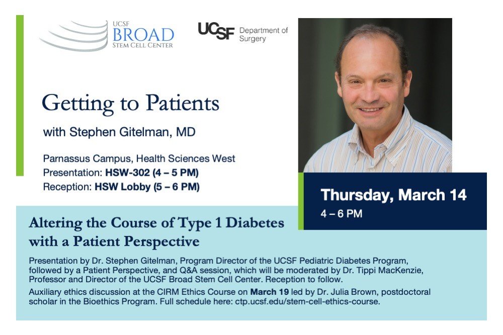 Getting to Patients seminar March 14 with Dr. Stephen Gitelman, Program Director of the UCSF Pediatric Diabetes Program Covering the arch of biomedical research, from bench, beyond bedside, to patient experience tiny.ucsf.edu/TzJTdE