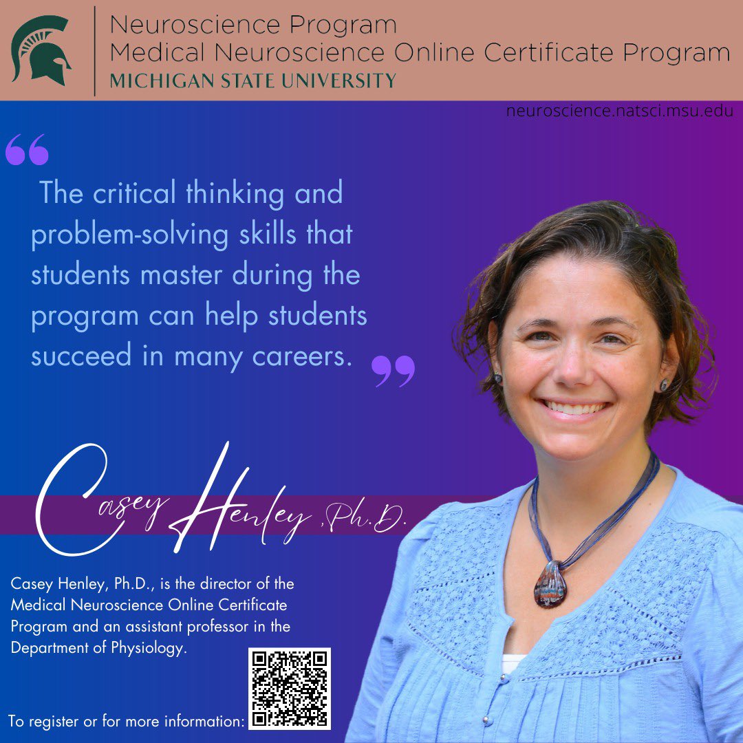 To apply or for more information, visit
neuroscience.natsci.msu.edu/medneuro!
The Medical Neuroscience is a 12-credit graduate certificate program offered entirely online through the MSU Neuroscience Program, which is an affiliation of MSU Department of Physiology.
#msuneuroscience