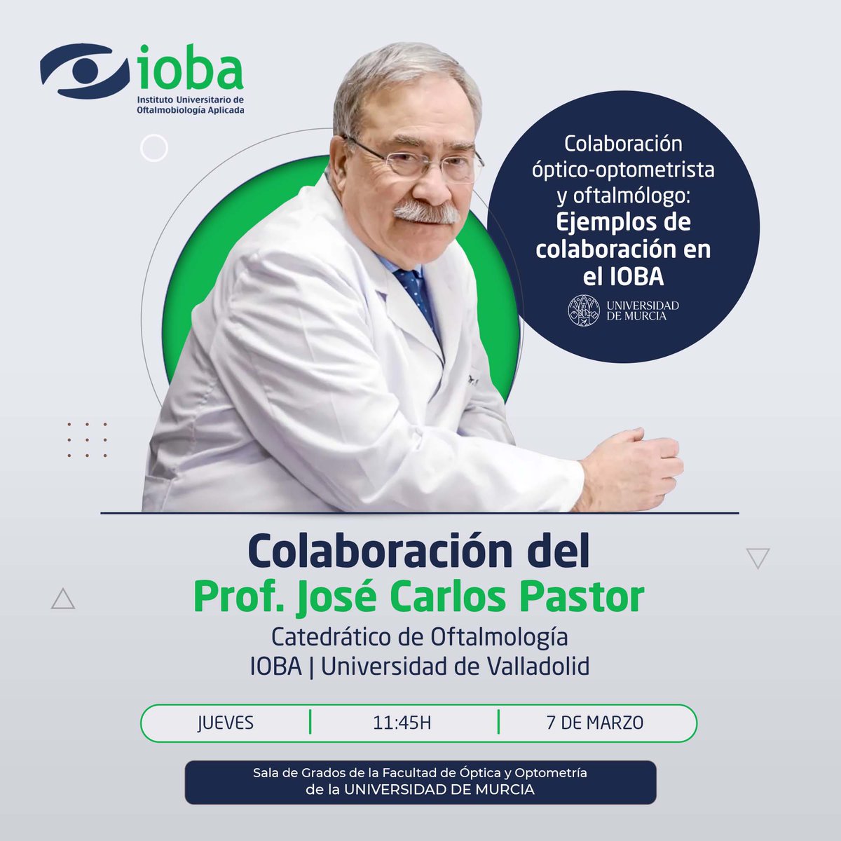IobaUVa's tweet image. El próximo 7 de marzo, el Prof. José Carlos Pastor impartirá la #Conferencia "Colaboración óptico-optometrista y oftalmólogo: Ejemplos de colaboración en el @IobaUVa" en la @optometriaumu con motivo del 31º Aniversario de la titulación.
#Óptica #Optometría #ColaboracionesIOBA