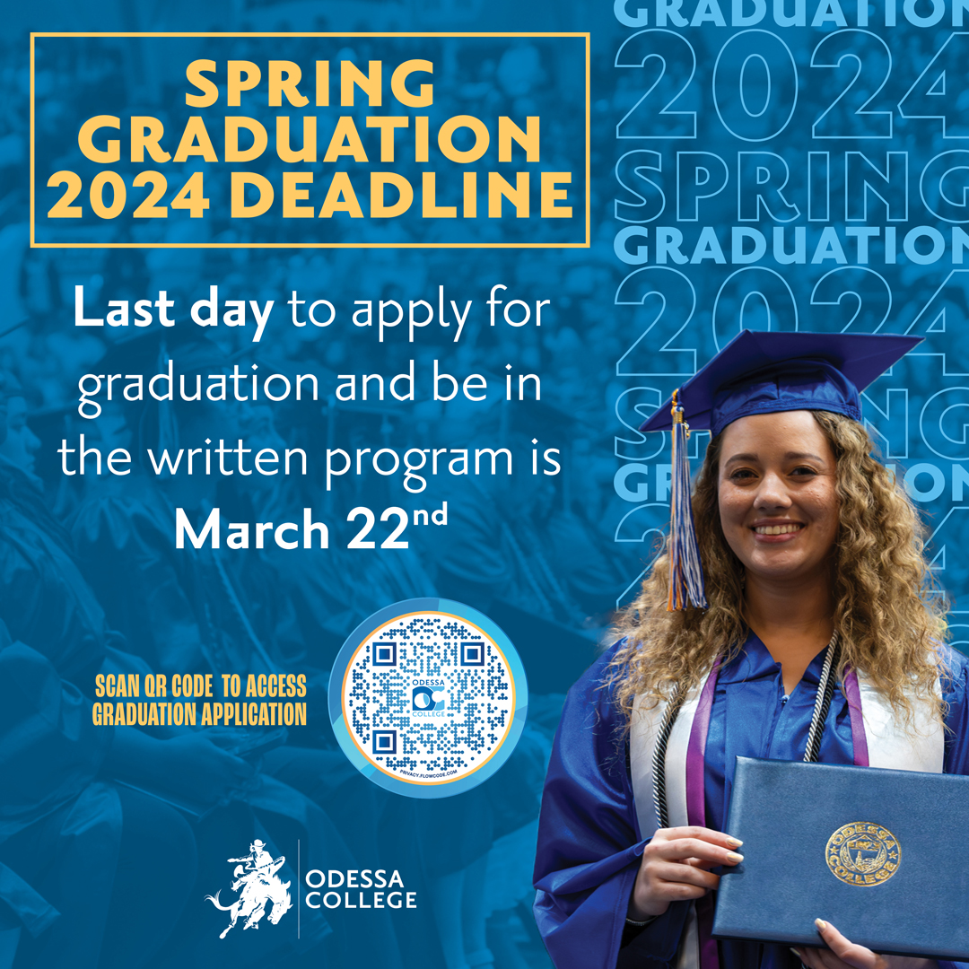 Odessa College on X: "Don't miss out, Wranglers! 🎓 The last day to apply  for graduation & be in the written program is: 🗓️ March 22nd!  https://t.co/3pZGqlqKvx" / X
