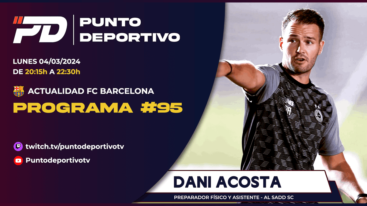 💥¡PROGRAMA ESPECIAL!💥
⏰Desde las 20:15h a 22:30h
📺twitch.tv/puntodeportivo…

🚨¡Tenemos un gran programa!...

🎙️Hablamos con DANI ACOSTA, preparador físico y asistente del equipo Al-Sadd SC (Ex equipo de Xavi Hernández).

💥Lesiones y recuperaciones del #FCBarcelona