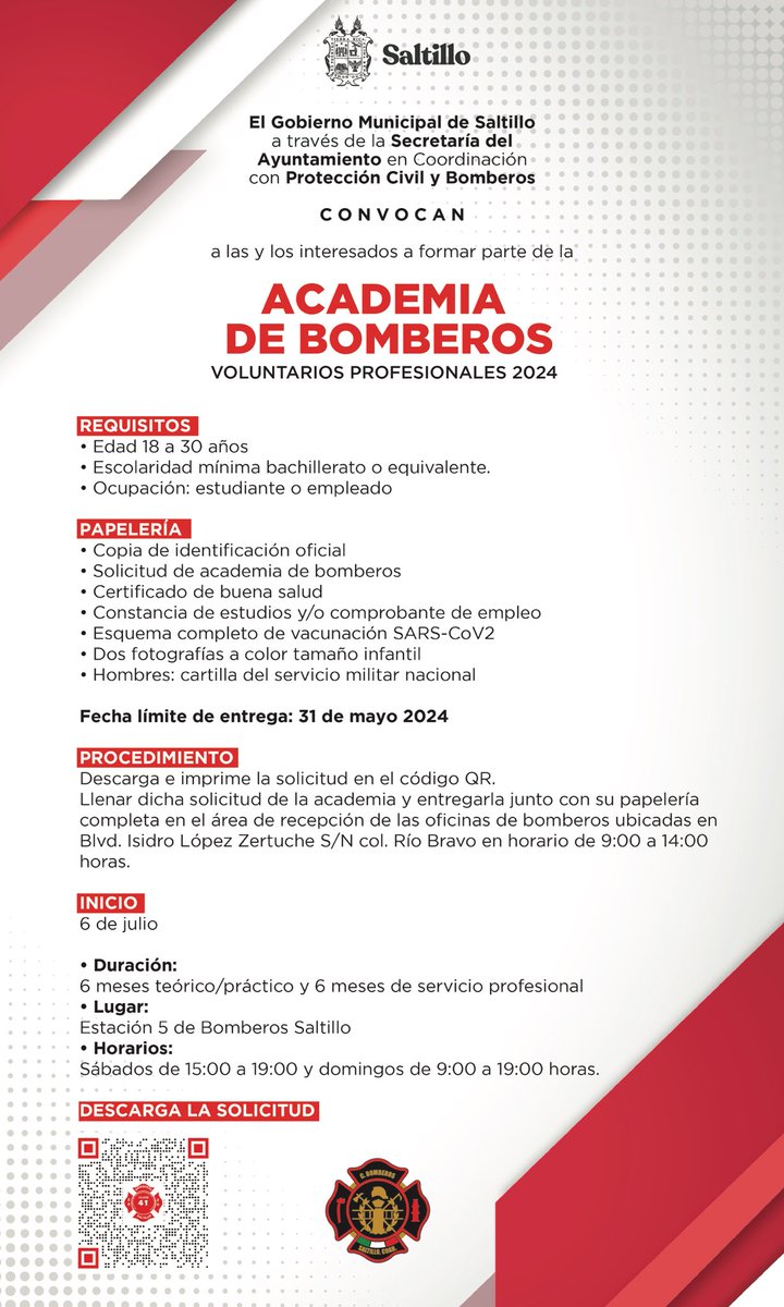 CONVOCATORIA ABIERTA
 
Te compartimos la información general para la convocatoria a la academia de bomberos voluntarios profesionales de Saltillo en su edición 2024 para la clase 41. 

“El éxito en el trabajo de un bombero siempre dependerá de la unidad y el trabajo en equipo”