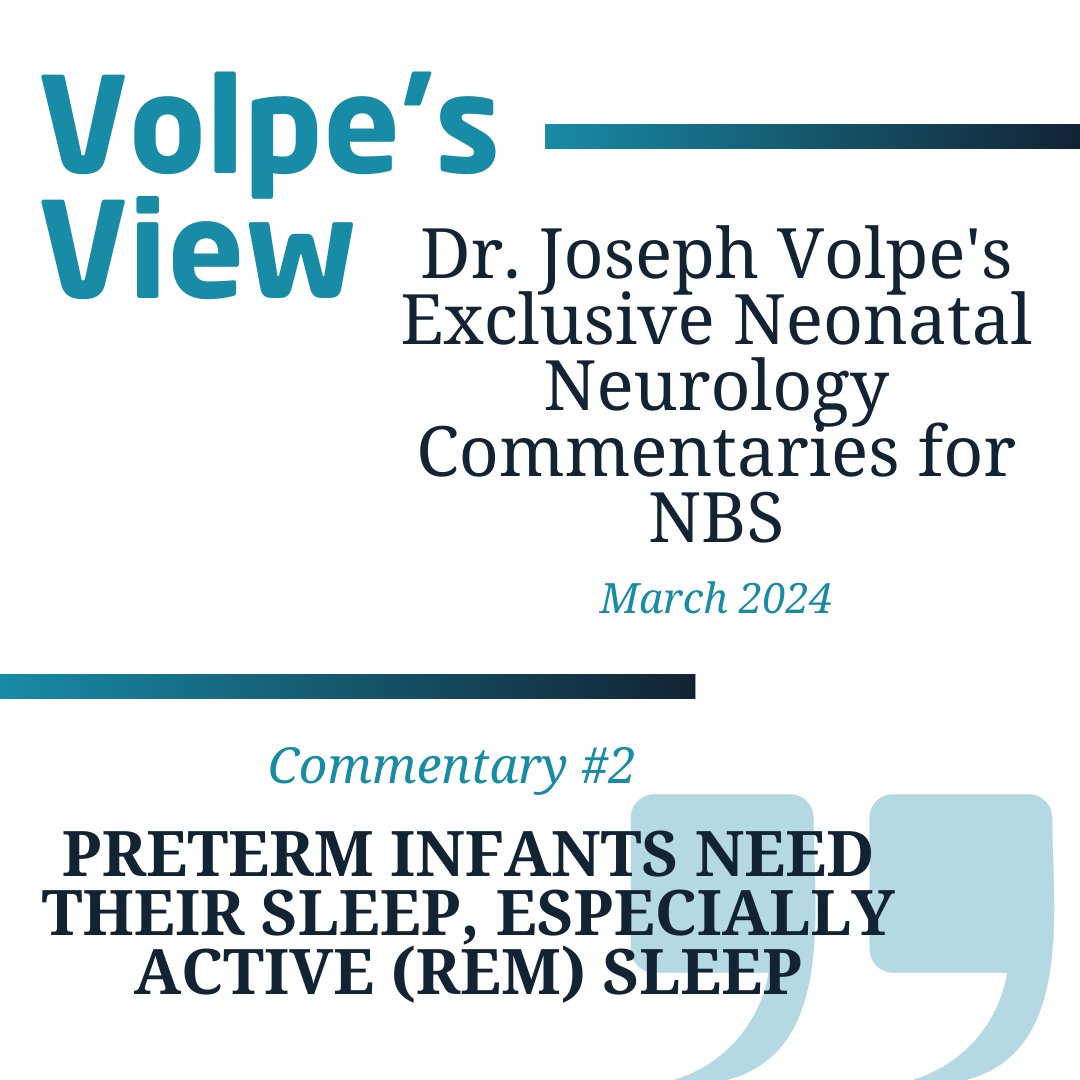 New Release on Volpe’s View! Read the newest commentary by Dr. Joseph Volpe 🧠✨ Preterm Infants Need Their Sleep, Especially Active (REM) Sleep 🔗 bit.ly/3ts9Sun Dr. Volpe is sharing his insights in a series of commentaries, exclusively for NBS. The first commentary,