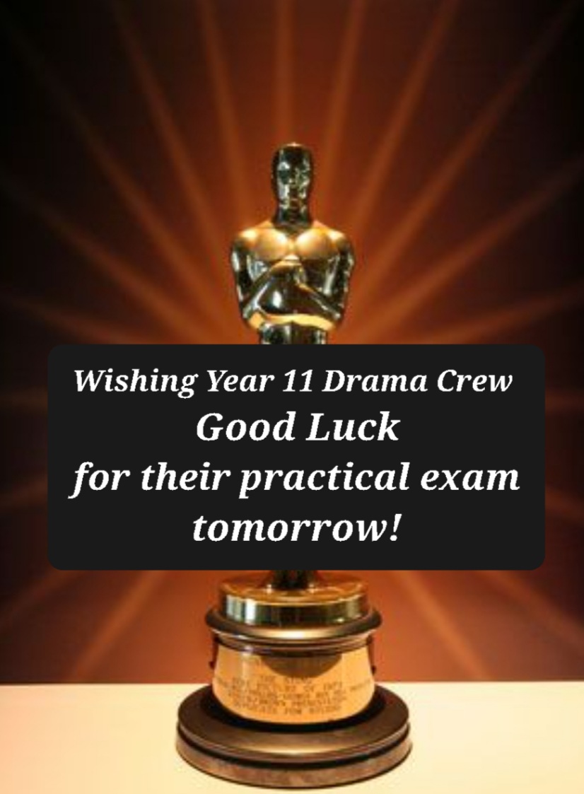Mrs Lowe and Mr Massey are so incredibly proud of your progress in performance over the past two years. Its now time to show the examiners those Oscar worthy performances!