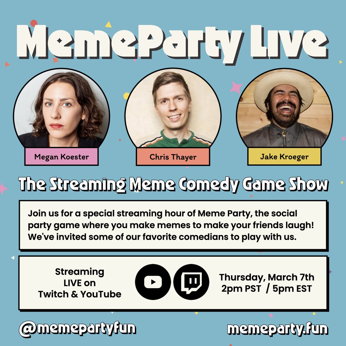 They say the most important part of comedy is timing. May we suggest this time: March 7th at 2pm PST / 5pm EST Meme Party LIVE returns to the streams with a rockstar panel of meme-making comedians battling for meme-supremacy 🐈‍⬛ @bornferal 🎤 @ChrisThayerSays 🎩 @mfjakekroeger