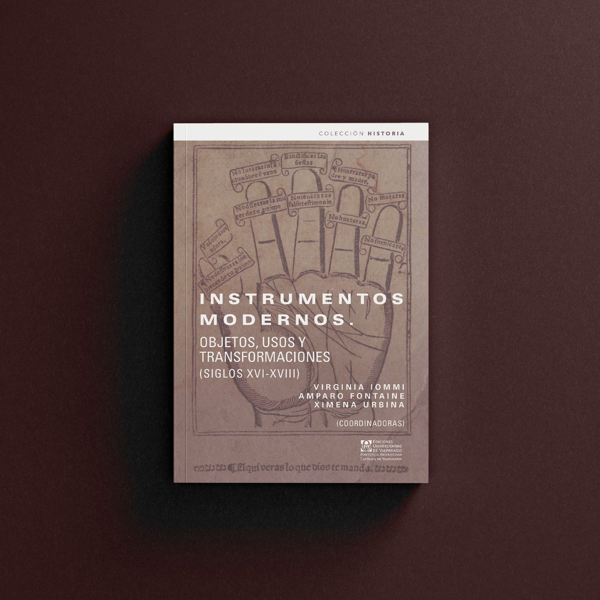 EdicionesPucv's tweet photo. Novedades

"Instrumentos Modernos. Objetos, usos y transformaciones (siglos XVI-XVIII)

Virginia Iommi - Amparo Fontaine - Ximena Urbina.

Disponible en https://t.co/0O7lfOvtpT
https://t.co/dg9gS4vTI3 https://t.co/woU4FBZEEy