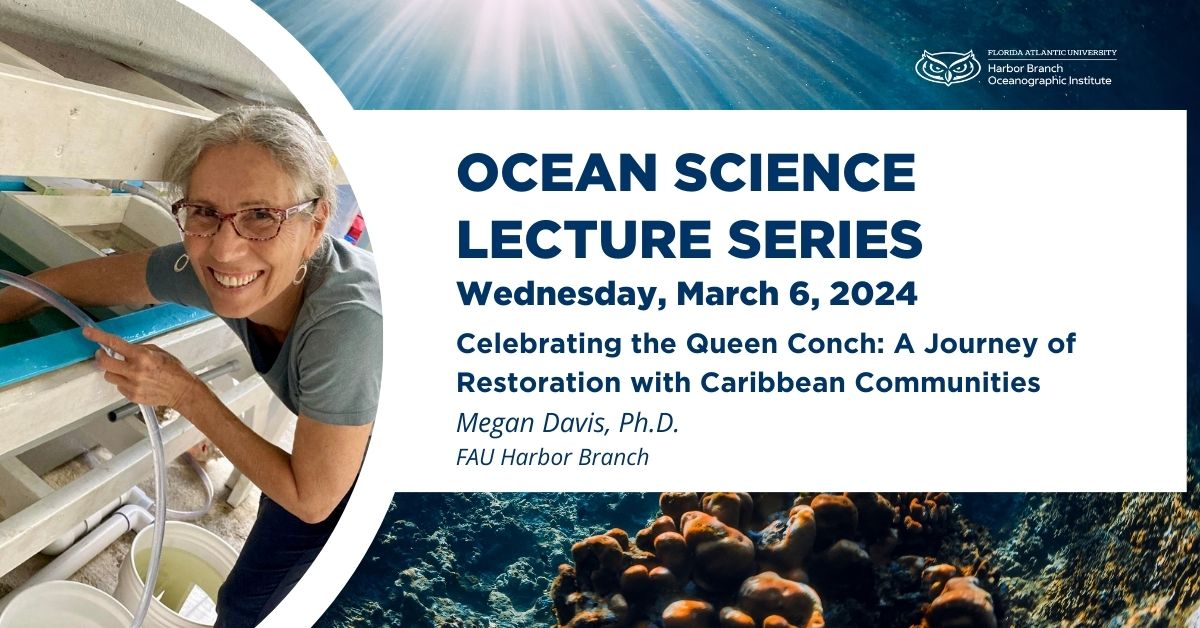 Celebrate the majestic queen conch with Megan Davis, Ph.D., during this week's Ocean Science Lecture Series - March 6 at 4 p.m. on the FAU Harbor Branch campus in Fort Pierce. Register in advance at fau.edu/hboi/osls. Or follow the same link to view the live stream.