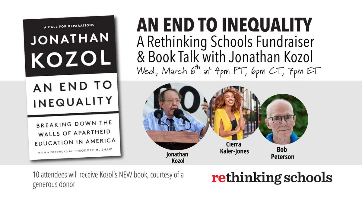 Join Rethinking Schools founding editor Bob Peterson and executive director @_cierrajade_ in conversation with Jonathan Kozol about his newest book, An End to Inequality: Breaking Down the Walls of Apartheid Education in America. RSVP & Donate Here: classy.org/event/an-end-t…