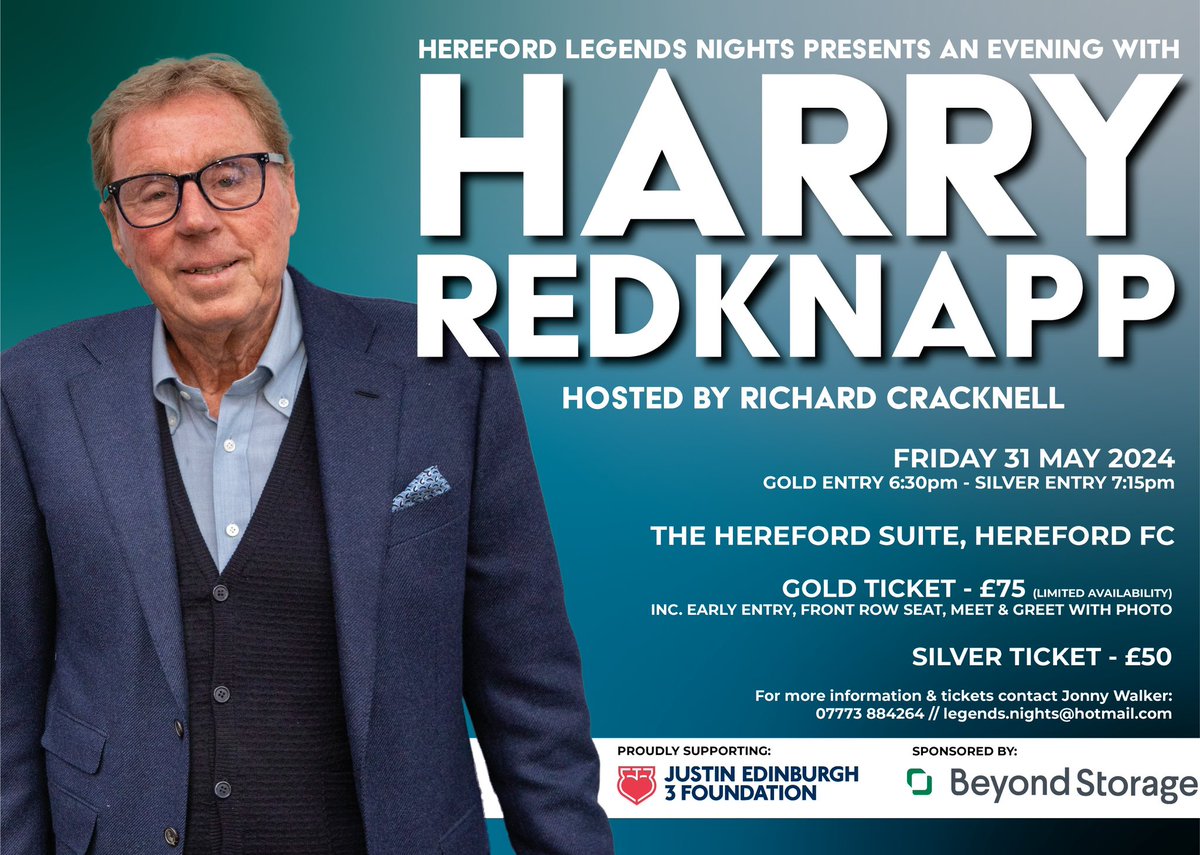 🚨 ***Now on sale*** “An Evening with Harry Redknapp** Sponsored by @BeyondStorageUK 🗓 31/05/24 📍@HerefordFC 🎟 from £50 ⏰ Doors 19:15 🎙 Hosted by @MrCracknell 🙋🏽‍♂️Auction/Raffle/Memorabilia Proud to be supporting the incredible @JE3Foundation ❤️👼🏻