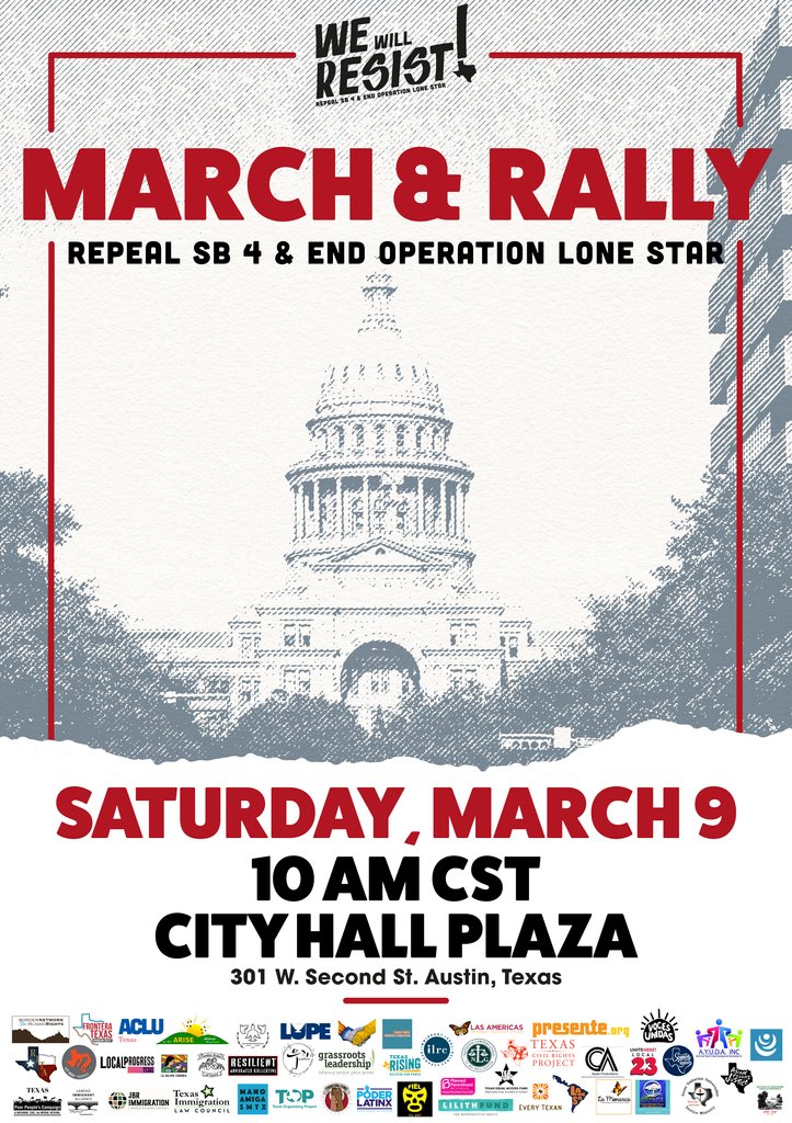 On the eve of the 3rd anniversary of Operation Lone Star and as SB 4 goes into effect, hundreds of Texans will march to the State Capitol on March 9. #WeWillResist #JourneysofResistance #DontEnforceSB4 #SayNoToSB4 #EndOperationLoneStar