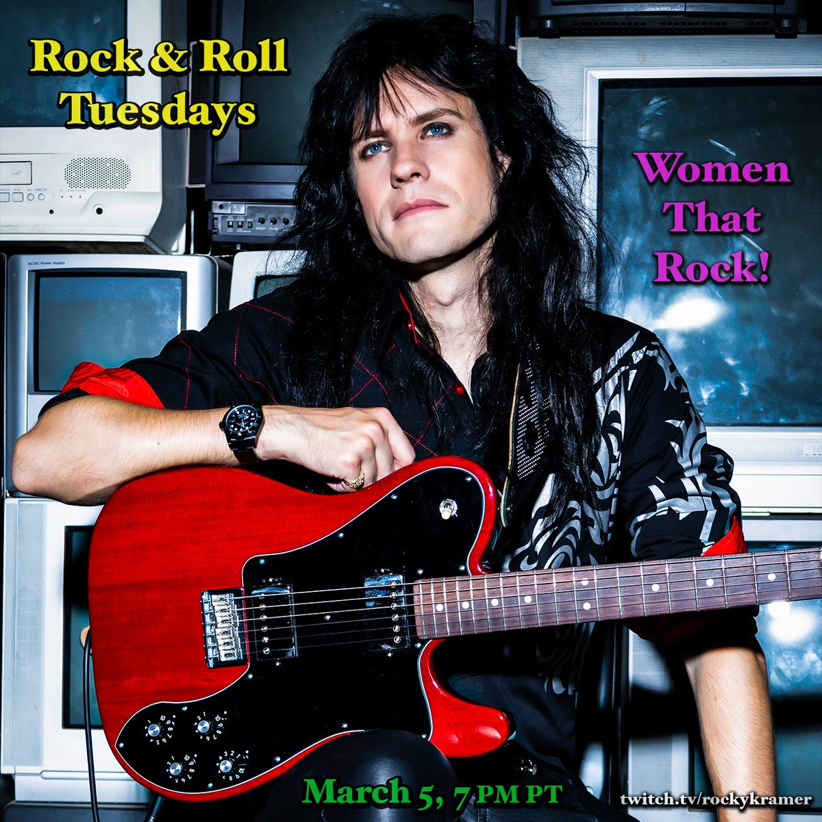 Rock & Roll Tuesdays: Women That Rock! March 5, 7 PM PT on Twitch! #RockNRoll