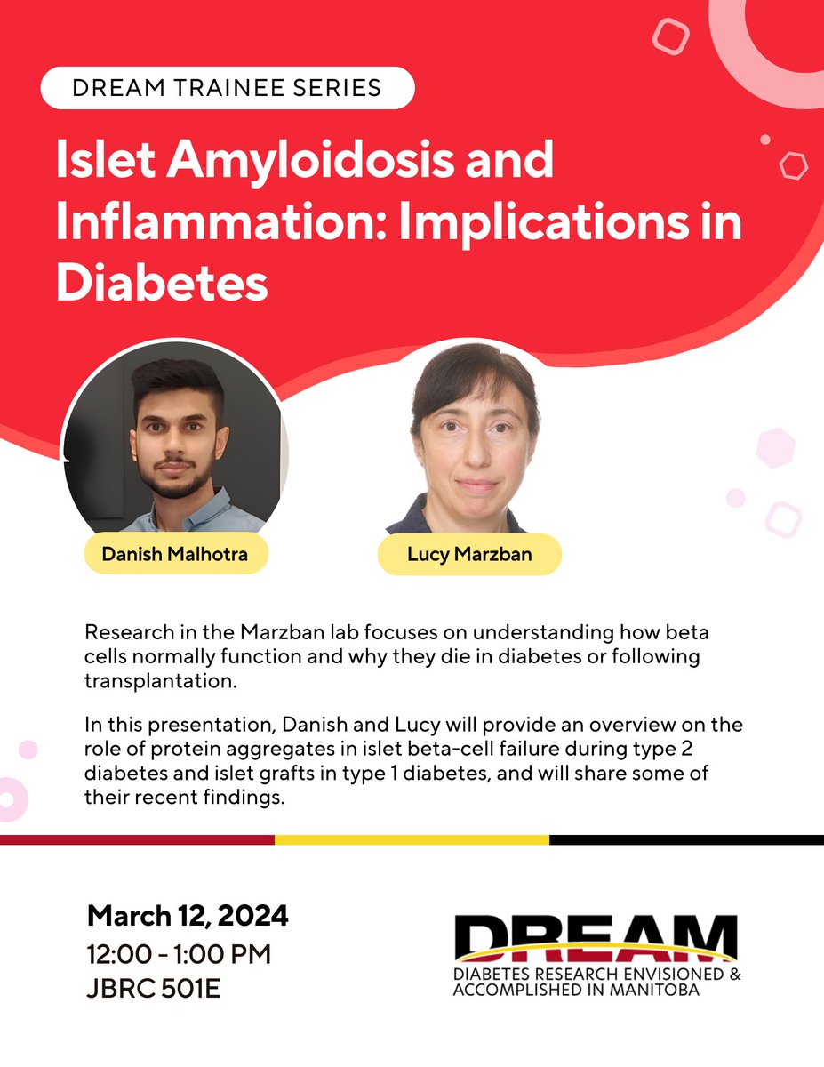 The next @DREAM_trainees series is next week, Mar 12 from 12-1 p.m. in 501E JBRC. Dr. Lucy Marzban and @malhotra_dan will be co-presenting '#Islet amyloidosis and inflammation: implications in #diabetes'. @CHRIManitoba @UofM_Pharmacy