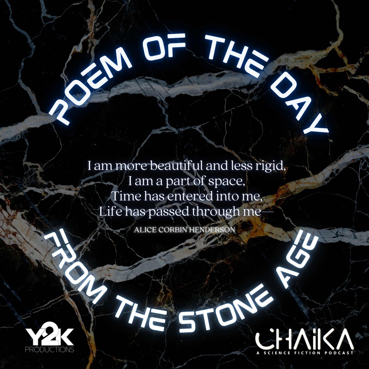 POEM OF THE DAY 

I am more beautiful and less rigid,
I am a part of space,
Time has entered into me,
Life has passed through me—
What matter the name of the god I was meant to represent?

#AliceCorbinHenderson
 
#chaikapod #y2kpod #AudioDrama #podcast #poetry