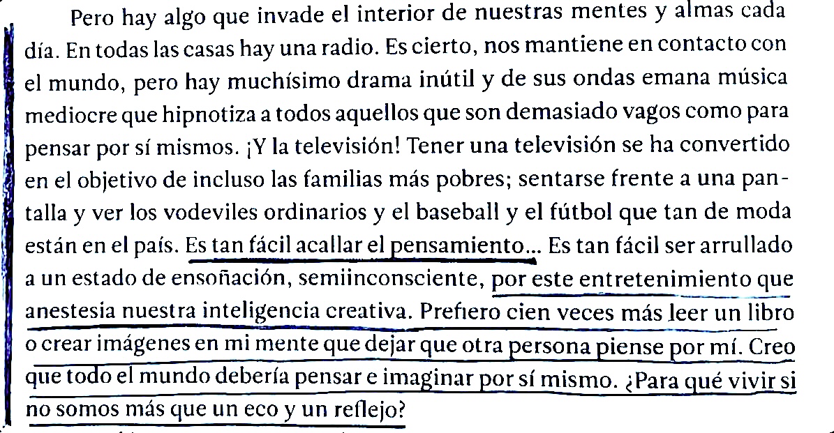 Este texto, brutal y actual, lo escribió Sylvia Plath con diecisiete años en una carta dirigida a un amigo. Líneas antes señalaba: “Es un alivio encontrar a alguien con quien hablar sobre la vida. Creo que la compañía espiritual, en un mundo tan superficial, es muy necesaria”.