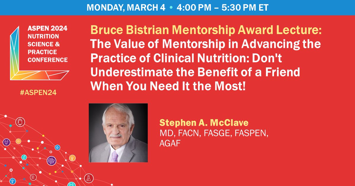 Starting at 4 PM ET: Stephen A. McClave, MD, FACN, FASGE, FASPEN, AGAF, will deliver the #ASPEN24 Bruce Bistrian Mentorship Award Lecture. nutritioncare.org/M40/