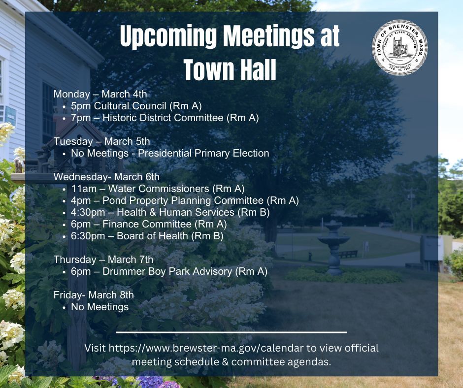Upcoming public meetings of Town boards and committees at Brewster Town Hall for the week of March 4! Please visit buff.ly/4bxEJH0 for the official calendar and to view agendas.