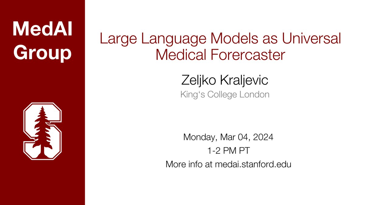 Zeljko Kraljevic from King's College London will be joining us today to talk about using LLMs as universal medical forecaster. Catch it today at 1-2pm PT on Zoom! Subscribe to mailman.stanford.edu/mailman/listin… #ML #AI #medicine #healthcare