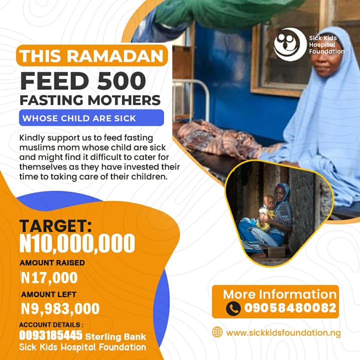 'Let's make a difference this Ramadan, Join us in feeding 500 mothers in need.

Let's come together to share love and make Ramadan truly special for everybody.

0093185445
Sterling bank
Sick Kids Hospital Foundation

#RamadanBlessings
#Feed500Mothers
#SpreadLoveAndNourishment'