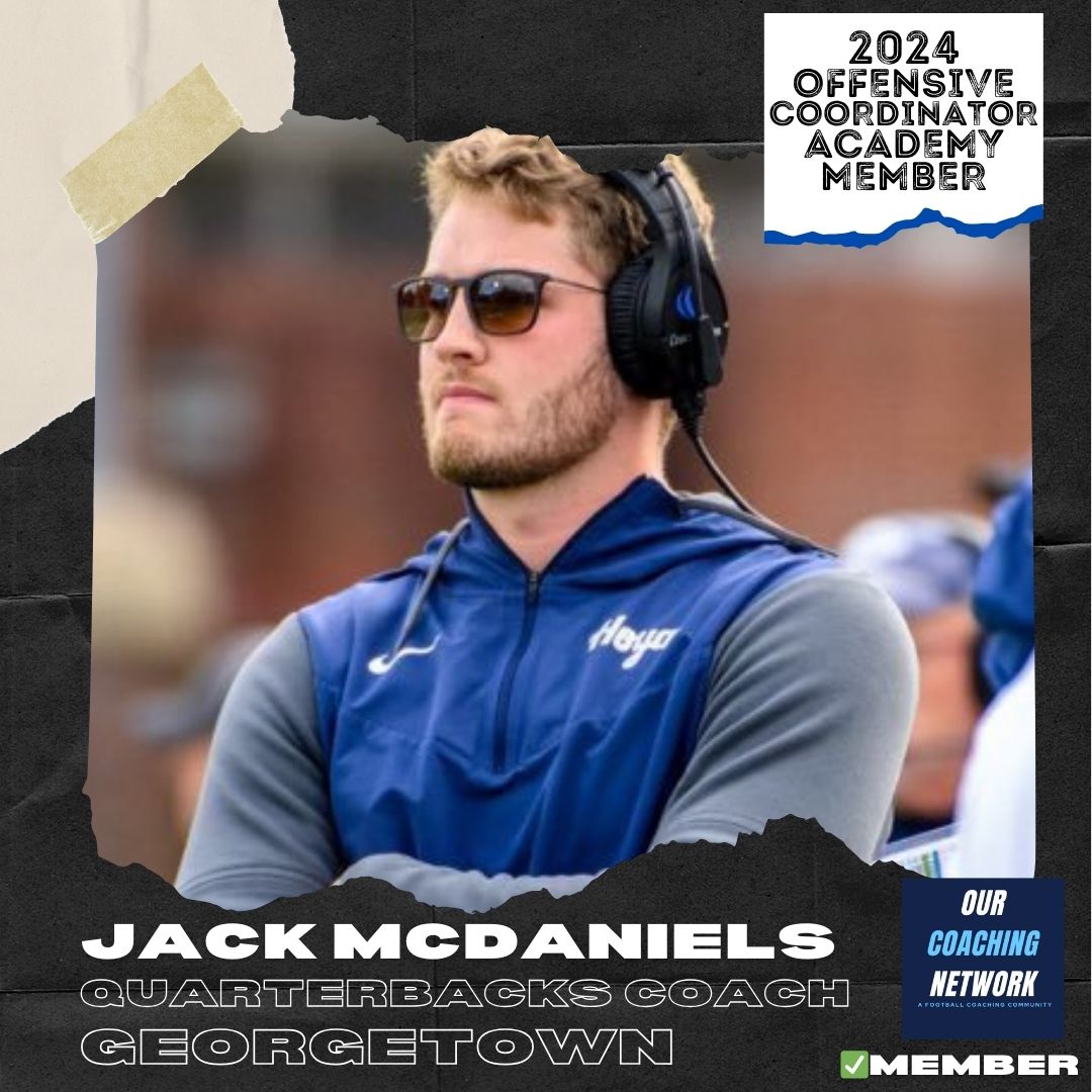 🏈Offensive Coordinator Academy🏈 Welcome Georgetown QBs @jackwmcdaniels to the 2024 Our Coaching Network OC Academy! Excited to learn & grow with Jack! OC Academy Selections🧵👇