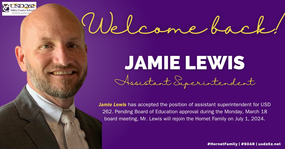 During the Board of Education meeting on March 18, it will be recommended that Jamie Lewis be selected as the assistant superintendent of USD 262. Lewis is no stranger to USD 262. He was the principal of Valley Center High School for 15 years. Welcome back!

#HornetFamily | #SOAR