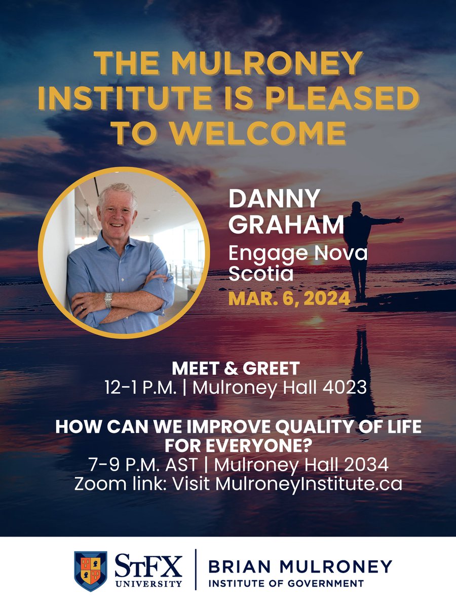 The Mulroney Institute is pleased to welcome Distinguished Speaker Danny Graham of @EngageNS. 🗓️ Mar. 6 Meet and Greet: 12-1 p.m. MULH 4023 How Can We Improve Quality of Life for Everyone: 7-9 p.m. AST MULH 2034 or online: bit.ly/3SX2TTS
