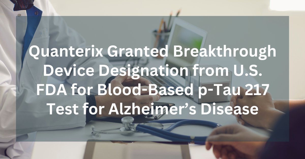 Quanterix's Simoa® p-Tau 217 blood test has received Breakthrough Device designation from the FDA as an aid in Alzheimer’s Disease evaluation. This breakthrough highlights its potential to revolutionize AD diagnosis. Read more: bit.ly/3P78CV7 #Alzheimers