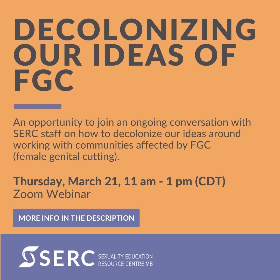 Upcoming session: Decolonizing Our Ideas of FGC
Thursday, March 21, 11 am-1 pm CDT
Zoom Webinar- FREE

bookwhen.com/sercmb/e/ev-ss…

#SERCMB #SexualityEducationResourceCentre #OurSelvesOurDaughters #CommunityLed #EndFGC #NothingAboutUsWithoutUs