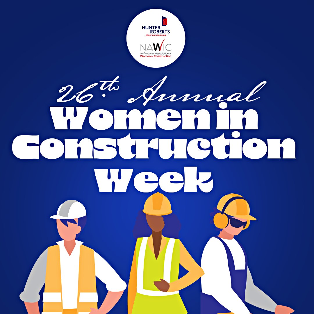 Breaking barriers, building dreams. Hunter Roberts proudly celebrates Women in Construction Week! 👷‍♀️🏗️ #WICWeek #NAWIC #HunterRoberts
