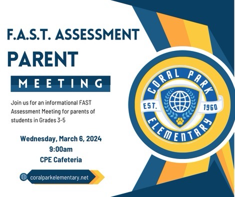 FAST Assessment Meeting for parents of students in Grades 3-5, Wednesday, 3/6/24, at 9:00 a.m. @MDCPS @CoralParkElemS @MDCPSCommunity